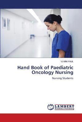 Hand Book of Paediatric Oncology Nursing 1
