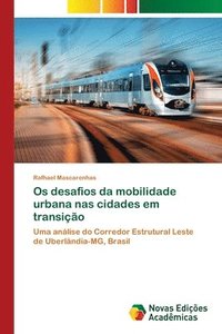 bokomslag Os desafios da mobilidade urbana nas cidades em transicao
