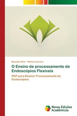 bokomslag O Ensino de processamento de Endoscpios Flexveis