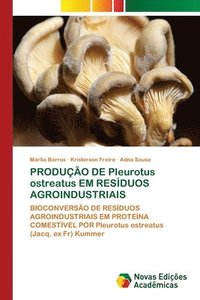 bokomslag PRODUO DE Pleurotus ostreatus EM RESDUOS AGROINDUSTRIAIS
