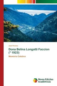 bokomslag Dona Belina Longatti Faccion (* 1923)
