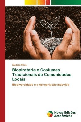 Biopirataria e Costumes Tradicionais de Comunidades Locais 1