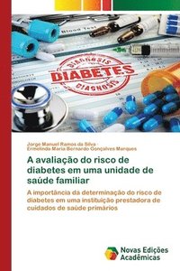 bokomslag A avaliacao do risco de diabetes em uma unidade de saude familiar
