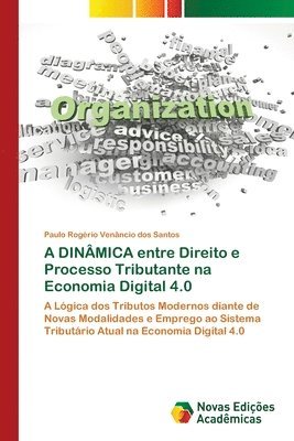 A DINMICA entre Direito e Processo Tributante na Economia Digital 4.0 1