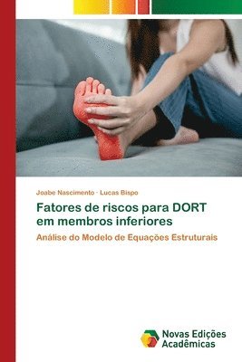 Fatores de riscos para DORT em membros inferiores 1