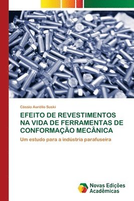 bokomslag Efeito de Revestimentos Na Vida de Ferramentas de Conformao Mecnica