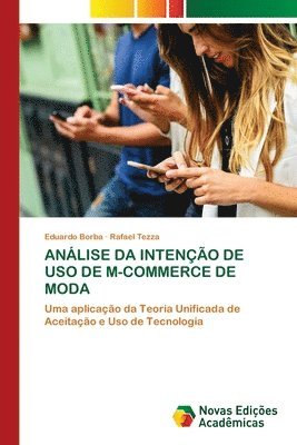 Análise Da Intenção de USO de M-Commerce de Moda