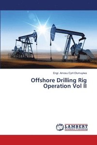 bokomslag Offshore Drilling Rig Operation Vol II