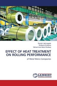 bokomslag Effect of Heat Treatment on Rolling Performance