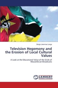 bokomslag Television Hegemony and the Erosion of Local Cultural Values