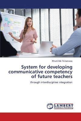 System for developing communicative competency of future teachers 1