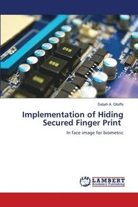 bokomslag Implementation of Hiding Secured Finger Print