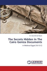 bokomslag The Secrets Hidden in The Cairo Geniza Documents