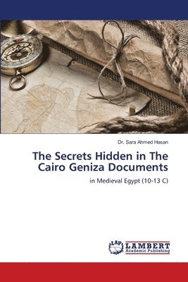 bokomslag The Secrets Hidden in The Cairo Geniza Documents