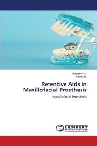 bokomslag Retentive Aids in Maxillofacial Prosthesis