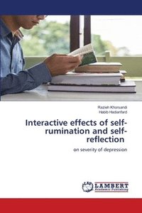 bokomslag Interactive effects of self-rumination and self-reflection