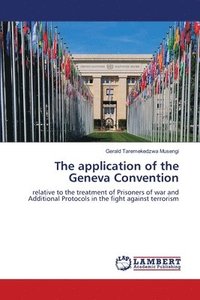 bokomslag The application of the Geneva Convention
