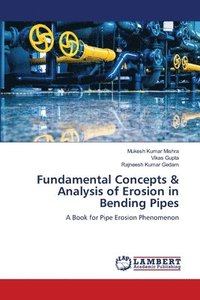 bokomslag Fundamental Concepts & Analysis of Erosion in Bending Pipes