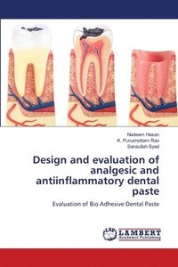 bokomslag Design and evaluation of analgesic and antiinflammatory dental paste