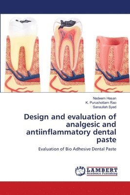Design and evaluation of analgesic and antiinflammatory dental paste 1