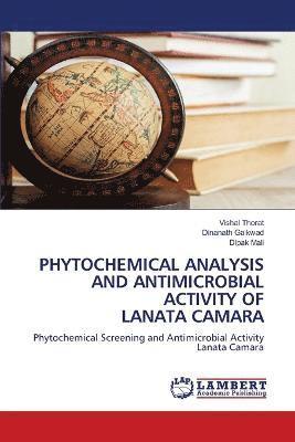 bokomslag Phytochemical Analysis and Antimicrobial Activity of Lanata Camara