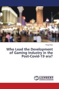 bokomslag Who Lead the Development of Gaming Industry in the Post-Covid-19 era?