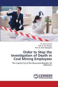 bokomslag Order to Stop the Investigation of Death in Coal Mining Employees