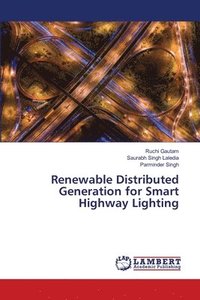 bokomslag Renewable Distributed Generation for Smart Highway Lighting