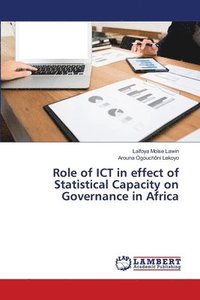 bokomslag Role of ICT in effect of Statistical Capacity on Governance in Africa