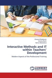 bokomslag Interactive Methods and IT within Teachers' Development