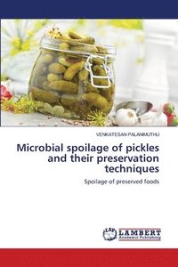 bokomslag Microbial spoilage of pickles and their preservation techniques