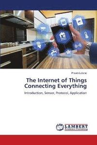 bokomslag The Internet of Things Connecting Everything