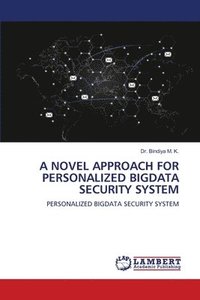bokomslag A Novel Approach for Personalized Bigdata Security System