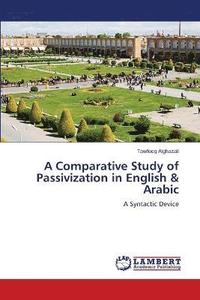 bokomslag A Comparative Study of Passivization in English & Arabic