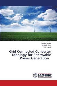 bokomslag Grid Connected Converter Topology for Renewable Power Generation
