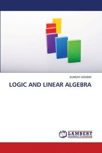 bokomslag Logic and Linear Algebra