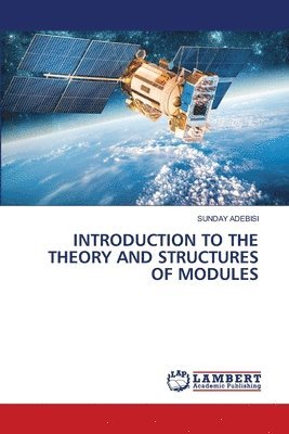 bokomslag Introduction to the Theory and Structures of Modules