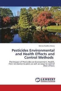 bokomslag Pesticides Environmental and Health Effects and Control Methods
