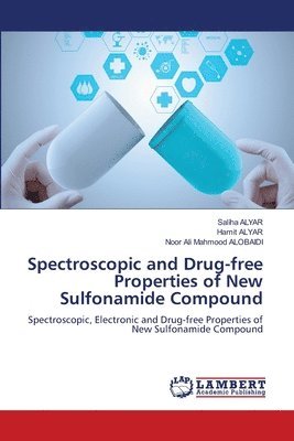 Spectroscopic and Drug-free Properties of New Sulfonamide Compound 1