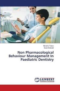 bokomslag Non Pharmacological Behaviour Management In Paediatric Dentistry