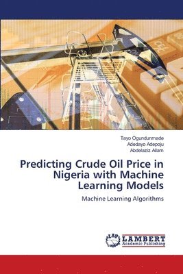 Predicting Crude Oil Price in Nigeria with Machine Learning Models 1
