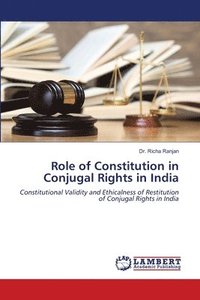 bokomslag Role of Constitution in Conjugal Rights in India