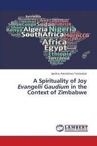 bokomslag A Spirituality of Joy Evangelii Gaudium in the Context of Zimbabwe