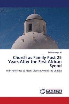 Church as Family Post 25 Years After the First African Synod 1