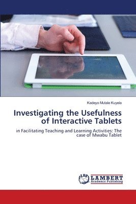 bokomslag Investigating the Usefulness of Interactive Tablets