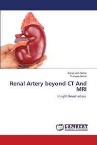 bokomslag Renal Artery beyond CT And MRI