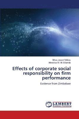Effects of corporate social responsibility on firm performance 1