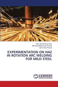 bokomslag Experimentation on Haz in Rotation Arc Welding for Mild Steel