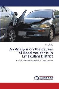 bokomslag An Analysis on the Causes of Road Accidents in Ernakulam District
