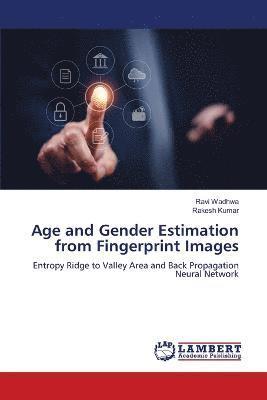 Age and Gender Estimation from Fingerprint Images 1
